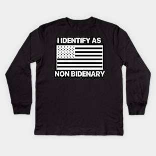 I Identify As Non Bidenary Funny Biden Kids Long Sleeve T-Shirt